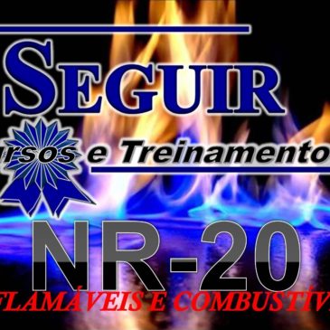 NR 20 – TRABALHO COM INFLAMÁVEIS E COMBUSTÍVEIS